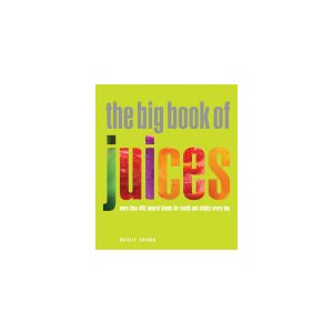 The Big Book of Juicing 